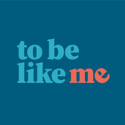 To Be Like Me