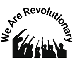 We Are Revolutionary