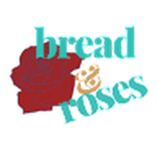 Bread & Roses